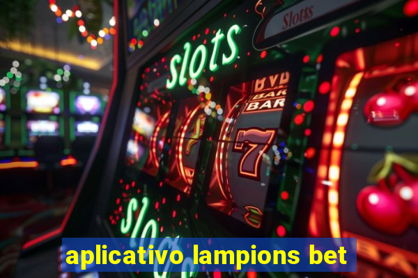 aplicativo lampions bet